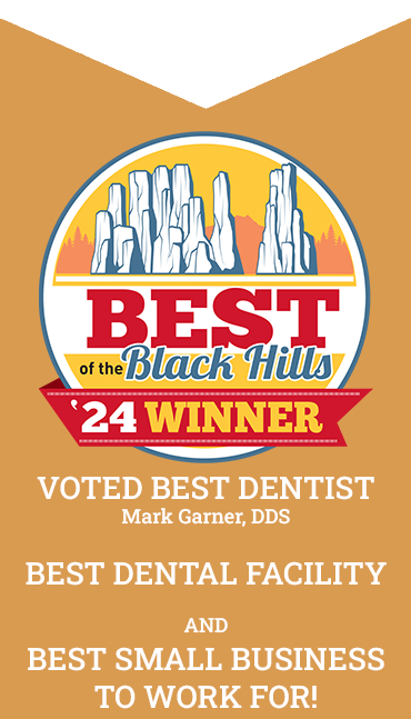 Best of Black Hills '24 - VOTED BEST DENTIST Mark Garner DDS BEST DENTAL FACILITY AND BEST SMALL BUSINESS TO WORK FOR